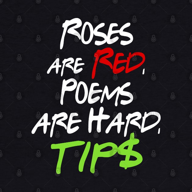 TIPS Roses Are Red, Poems Are Hard, Tips by GraphicsGarageProject